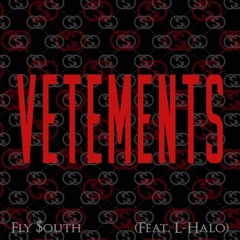 Fly $outh - Vetements (feat. L-Halo)