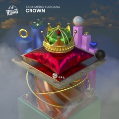 Zack Merci & Arcana - Crown
