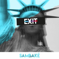 EXIT Podcast 032 - Sambaké
