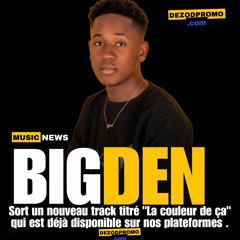 LA COULEUR DE ÇA-BIG DEN.mp3