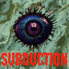SUBDUCTION