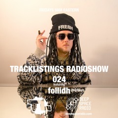 Tracklistings Radio Show #024 (2022.09.09) : follidh (2nd Hour) @ Deep Space Radio