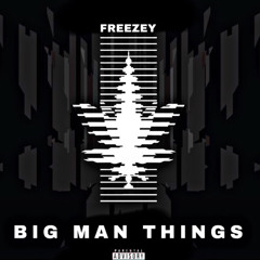 Big Man Things