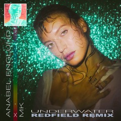 Anabel Englund X MK - Underwater (Redfield Remix)
