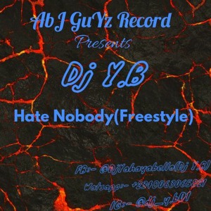 Dj Y.B - Hate_Nobody(Freestyle).mp3
