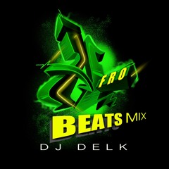 AFRO BEATS MIX | DJ DELK | MAY 2023