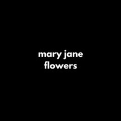 mary jane flowers