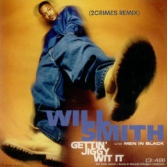 Will Smith - Gettin' Jiggy Wit It (2CRIMES Remix)
