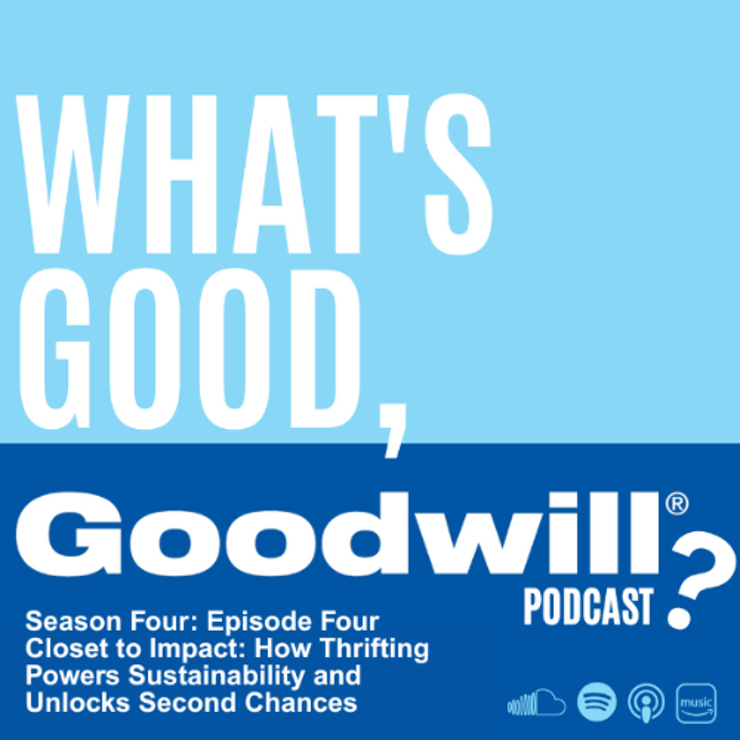 S4E4 Closet to Impact: How Thrifting Powers Sustainability and Unlocks Second Chances