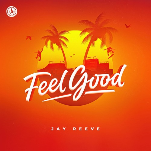 Jay Reeve - Feel Good