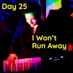 I Won't Run Away