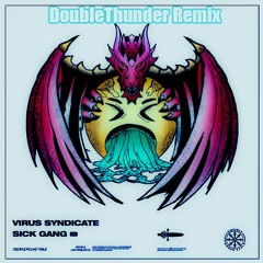 Virus Syndicate & Virtual Riot & Dion Timmer - Gang Shit (DoubleThunder Remix)
