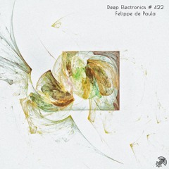 Deep Electronics # 422 - Felippe de Paula