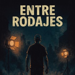 Entre Rodajes.