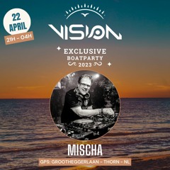 Mischa @ Vision Exclusive Boatparty 2023