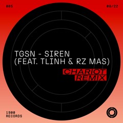 TGSN - Siren (feat. tlinh & RZ Mas) (Chariot Remix)
