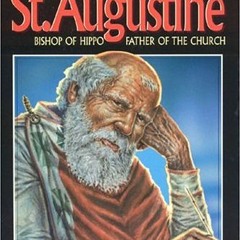 [View] [PDF EBOOK EPUB KINDLE] St. Augustine: Bishop of Hippo - Father of The Church