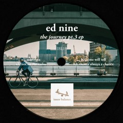 [IBL19] Ed Nine - "The Journey Pt.3" EP [OUT NOW!]