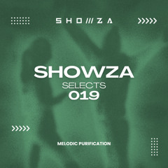 Showza Selects 019: Melodic Purification