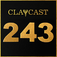 CLAPCAST #243