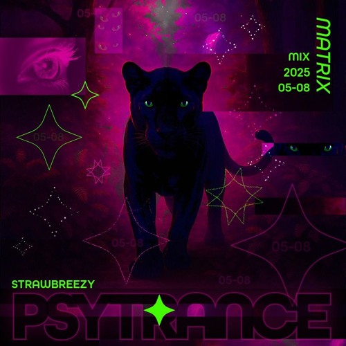 Strawbreezy - Matrix - Psytrance Mix ♡