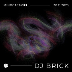 MINDCAST 122 by DJ Brick