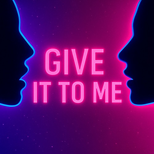 Give It To Me