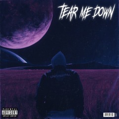 Tear Me Down (OUT ON ALL PLATFORMS)