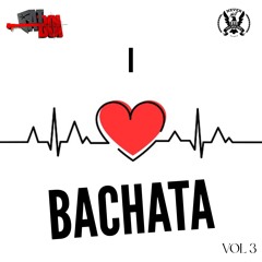 I Love Bachata Vol 3