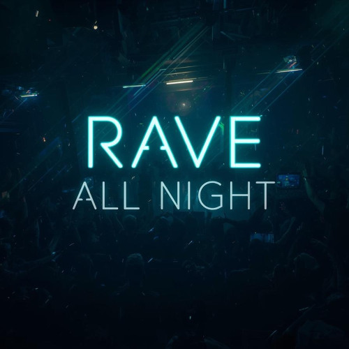 Stream Rave All Night by DJ SECRET HEADLINER | Listen online for free ...