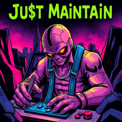 Ju$T Maintain Ft Ju$t Recognize , V.Nebula