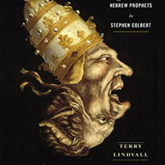 Access PDF 📪 God Mocks: A History of Religious Satire from the Hebrew Prophets to St