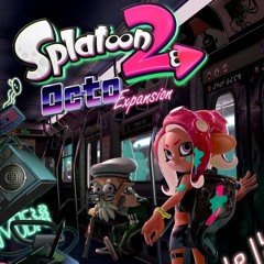 Splatoon 2 OST Octo Expansion Door to the Promised Land