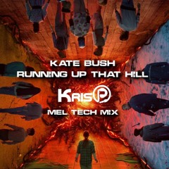 Kate Bush - Running Up That Hill (KrisP Mel Tech Mix)