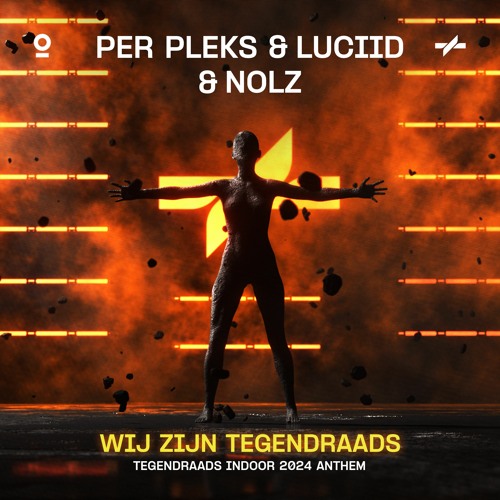 PER PLEKS & LUCIID & NOLZ - WIJ ZIJN TEGENDRAADS