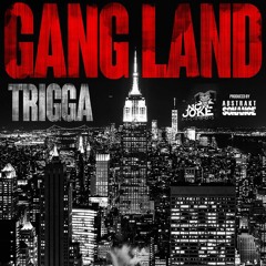 Trigga - GangLand (prod. Abstrakt Sonance)