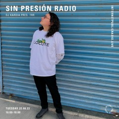 Sin Presión Radio pres. TRR live @Internet Public Radio 22.08.23