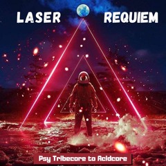LASER REQUIEM (Psy Tribecore to Acidcore) by TonTon Run