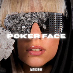 MAIKIBOY - POKERFACE (EDIT)
