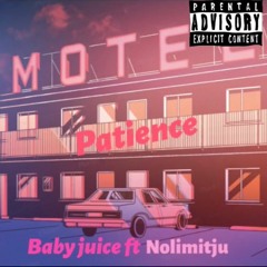 Patience  Ft.Nolimitju
