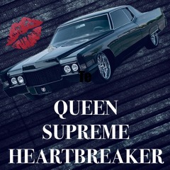 QUEEN SUPREME HEART BREAKER