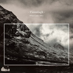 Fionnlagh - What Came After