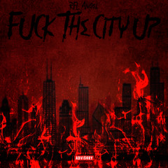 Fuck The City Up