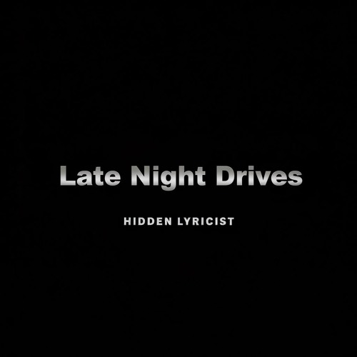 Stream Late Night Drives by HiddenLyricist | Listen online for free on ...
