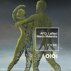 OIR2305 LaBaci, AFO, Marco Malandra - It's Me  - (Deep House Mix)