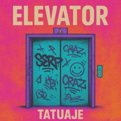 Tatuaje - Elevator