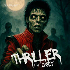 Thriller ( Tribute to Michael Jackson ) ( Feat.Casey )