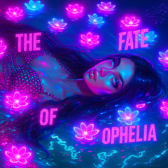 Taylor Swift - Fate of Ophelia (EDM Remix)
