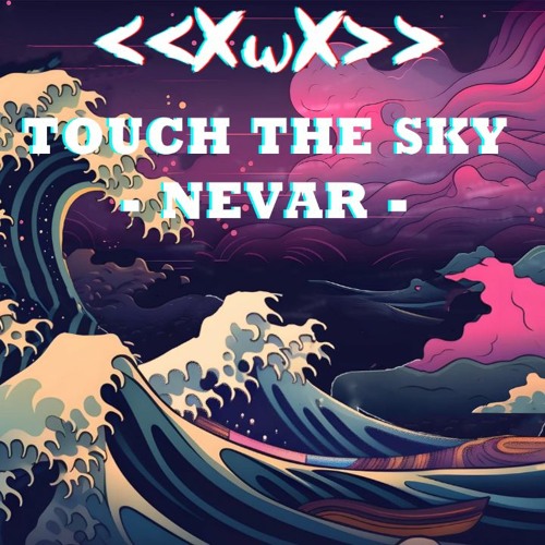 Nevar - Touch The Sky