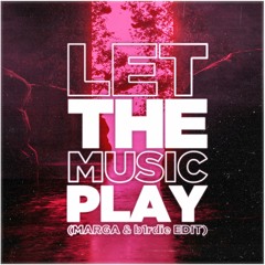 Let The Music Play (MARGA & b1rdie Edit) [#1 Hypeddit Techno Top 100 Charts]
